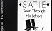 Book Satie Seen Through His Letters: ART OF LITERARY TRANSLATION