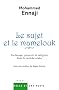 Le sujet et le mamelouk : Esclavage, pouvoir et religion dans le monde arabe
