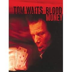 Tom Waits - Blood Money