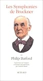 Les symphonies de bruckner - traduction de langlais et dossier documentaire