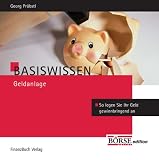 Produkt-Bild: Basiswissen Geldanlage: So legen sie Ihr Geld gewinnbringend an