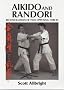 Aikido and Randori: Reconciliation of Two Opposing Forces