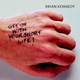 Get On With Your Short Life