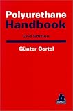 Polyurethane Handbook: Chemistry - Raw Materials - Processing - Application - Properties