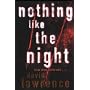 Nothing Like the Night