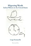 Migrating Words: Italian Writers in the United States (Saggistica)