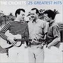 The Crickets: 25 Greatest Hits