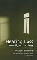 Hearing Loss: From Stigma to Strategy