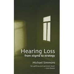 Hearing Loss: From Stigma To Strategy