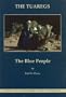 Tuaregs: The Blue People (Carsten Niebuhr Institute Publ)