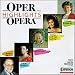 Opera Highlights - Anna Tomowa-Sintow, Renato Bruson, Peter Dvorsky, Anja Silja, Emma Kirkby, Franco Bonisolli, etc.