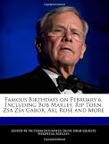 Famous Birthdays on February 6, Including Bob Marley, Rip Torn, Zsa Zsa Gabor, Axl Rose and More