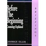 before the beginning cosmology explained briefings
