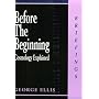 Before the Beginning: Cosmology Explained (Briefings)