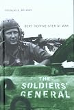 Review University of British Columbia Press  / The Soldiers' General: Bert Hoffmeister at War (Studies in Canadian Military History,)