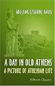 A Day in Old Athens: A Picture of Athenian Life