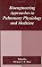 Bioengineering Approaches to Pulmonary Physiology and Medicine