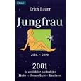 Ihr pers�nlicher Astroberater 2001. Jungfrau 24.08. - 23.09. Liebe, Gesundheit, Karriere.
