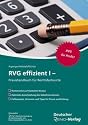 RVG effizient I: Praxishandbuch f&uuml;r Rechtsfachwirte