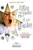 F�tes originales et pas banales : Th�mes, jeux, activit�s de d�coration pour les jeunes de 0 � 16 ans