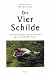 Die Vier Schilde: Initiationen durch die Jahreszeiten der menschlichen Natur