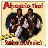Schl�sserl zu Dei'M Herz'N - Alpentrio Tirol