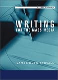Writing for the Mass Media (5th Edition)