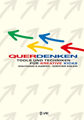 QuerDenken: Tools und Techniken für kreative Kicks (German Edition)