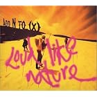 Loud Like Nature by  Add N To X 