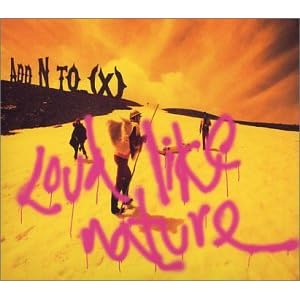 Loud Like Nature by Add N to X (Audio CD - 2002)
