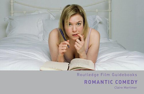 Romantic Comedy (Routledge Film Guidebooks)