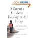 A Parent's Guide to Developmental Delays: Recognizing and Coping with Missed Milestones in Speech, Movement, Learning, andOther Areas