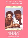 A Bride At Birralee (Harlequin Romance 632 February)