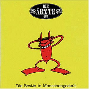 Die Ärzte - Bestie in Menschengestalt, Die - Zortam Music
