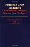 Plant and Crop Modeling: A Mathematical Approach to Plant and Crop Physiology