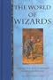 The World of Wizards: Modern Magical Tools and Ancient Traditions