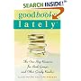 Good Books Lately : The One-Stop Resource for Book Groups and Other Greedy Readers