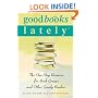 Good Books Lately: The One-Stop Resource for Book Groups and Other Greedy Readers