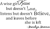 #2 A wise girl kisses but doesnt love listens but doesnt believe and leaves before she is left Marilyn Monroe wall art wall sayings 41MEanvVvTL. SL160 #2 A wise girl kisses but doesnt love listens but doesnt believe and leaves before she is left Marilyn Monroe wall art wall sayings