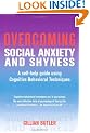 Overcoming Social Anxiety & Shyness