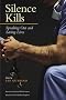 Silence Kills: Speaking Out and Saving Lives (Medical Humanities)