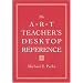 The Art Teacher's Desktop Reference
