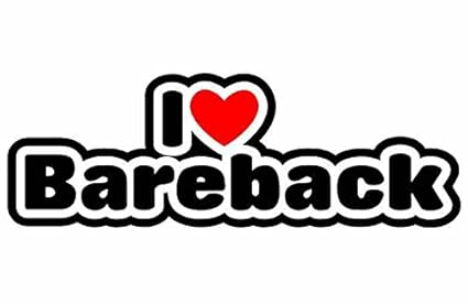 I Love Bareback - Sex - Voiture Autocollant / Sticker For Car Bike Van Camper Bumper Sign Decal