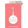 The Pleasure Center: Trust Your Animal Instincts