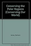 Conserving the polar regions