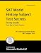 Search : SAT World History Subject Test Secrets Study Guide: SAT Subject Exam Review for the SAT Subject Test