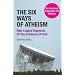 The Six Ways of Atheism: New Logical Disproofs of the Existence of God