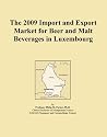 The 2009 Import and Export Market for Beer and Malt Beverages in Luxembourg