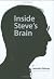 Inside Steve's Brain