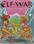 Elf War: Hubward Adventures on the World of Two Moons (Elfquest RPG)